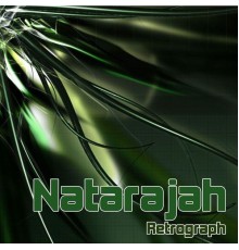 Natarajah - Retrograph