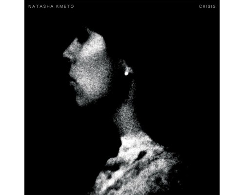 Natasha Kmeto - Crisis