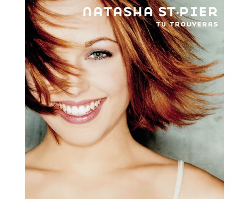 Natasha St-Pier - Tu Trouveras