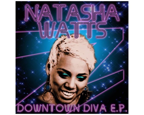 Natasha Watts - Downtown Diva EP