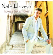 Nate Harasim - Love's Taken Over