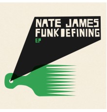 Nate James - Funkdefining - EP