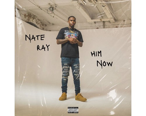 Nate Ray - Him Now