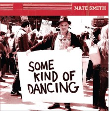 Nate Smith - Some Kind of Dancing