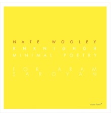 Nate Wooley - Knknighgh (Minimal Poetry for Aram Saroyan)