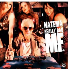 Natema - Really Bad MF