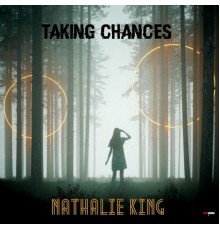 Nathalie King - Taking Chances