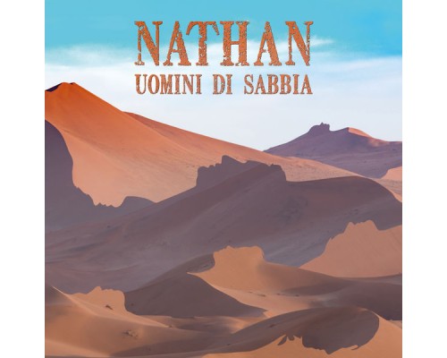 Nathan - Uomini di sabbia