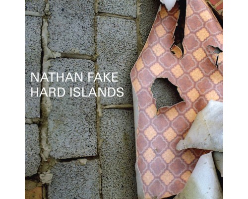 Nathan Fake - Hard Islands