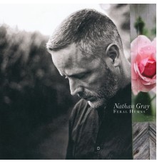 Nathan Gray - Feral Hymns