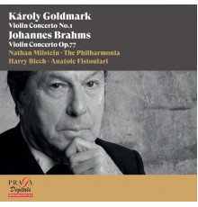 Nathan Milstein, The Philharmonia, Harry Blech, Anatole Fistoulari - Károly Goldmark: Violin Concerto No. 1 - Johannes Brahms: Violin Concerto