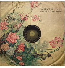 Nathan Salsburg - Landwerk No. 3