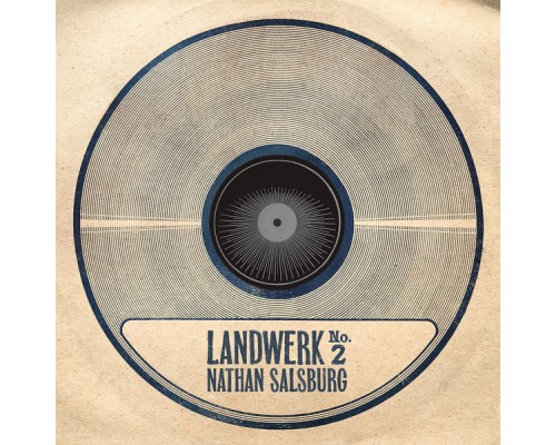 Nathan Salsburg - Landwerk No. 2