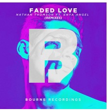 Nathan Thomson - Faded Love (Remixes)