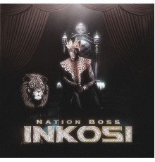 Nation Boss - Inkosi