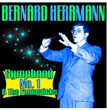 National Symphony Orchestra, Bernard Herrmann (Unikorn-Kanchana Recording) - Bernard Herrmann: Symphony No. 1, The Fantasticks