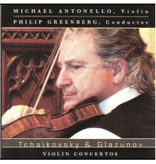 National Symphony Orchestra of Ukraine, Philip Greenberg & Michael Antonello - Tchaikovsky & Glazunov Violin Concertos