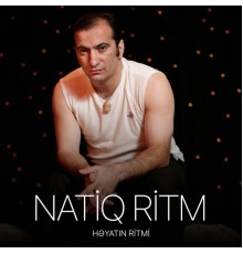 Natiq Ritm - Həyatın Ritmi