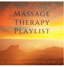 Native American Flute, AP - Massage Therapy Playlist