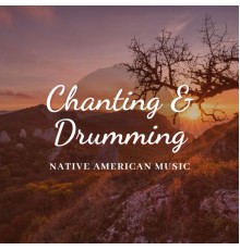 Native American Flute Zone, AP - Chanting & Drumming Native American Music