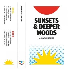 Native Cruise - Sunsets & Deeper Moods