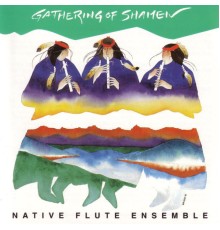 Native Flute Ensemble - Gathering of Shamen