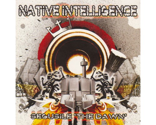 Native Intelligence - Segusile "The Dawn"