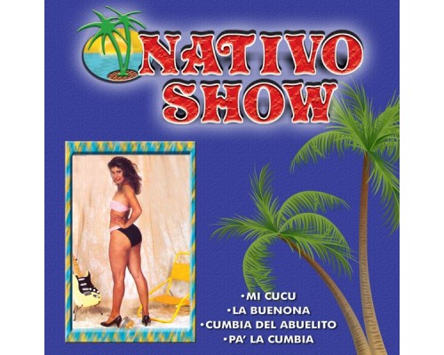 Nativo Show - Mi Cucu