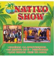 Nativo Show - Cadenas