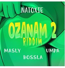 Natoxie - Ozanam Riddim, Vol. 2