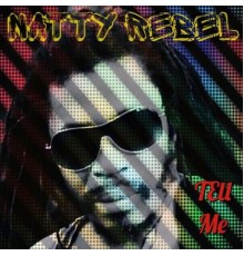 Natty Rebel - Tell Me