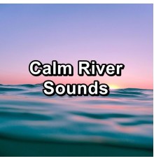 Natural White Noise Relaxation, Oasis de Dï¿½tente et Relaxation, Relaxation ï¿½ Ambient, Paudio - Calm River Sounds