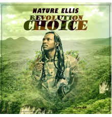 Nature Ellis - Revolution Choice