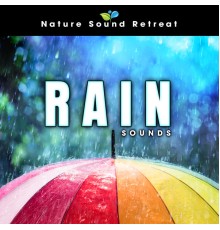 Nature Sound Retreat - Rain Sounds