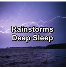 Nature Sounds for Sleep and Relaxation, Nature Sounds Nature Music, Nature Sounds, Paudio - Rainstorms Deep Sleep