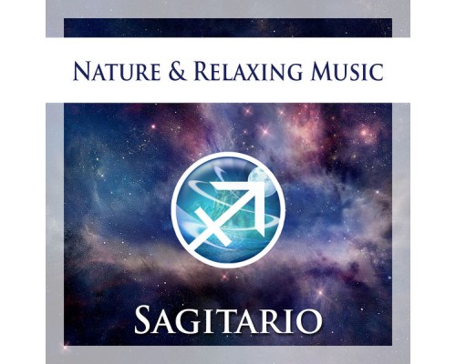 Nature & Relaxing Music - Sagitario