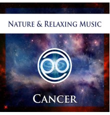 Nature & Relaxing Music - Cancer