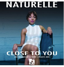 Naturelle - Close To You