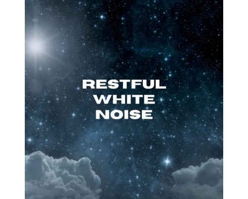 Naturelle - Restful White Noise