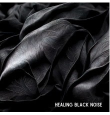 Naturelle - Healing Black Noise