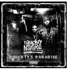 Naughty By Nature - Poverty's Paradise