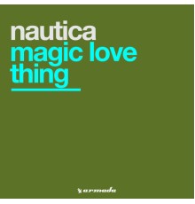 Nautica - Magic Love Thing