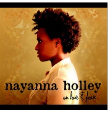 Nayanna Holley - On Love & Fear