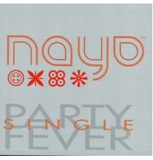 Nayo - Party Fever (Maxi Single)