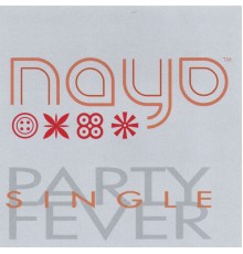 Nayo - Party Fever [Maxi Single]