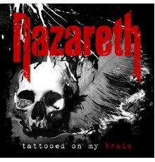 Nazareth - Tattooed on My Brain