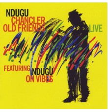 Ndugu Chancler - Old Friends Live (feat. Ndugu on Vibes)