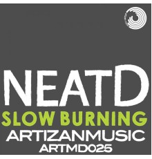 NeatD - Slow Burning