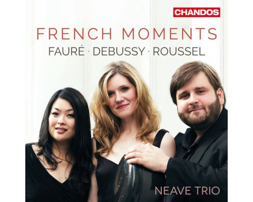 Neave Trio - French Moments