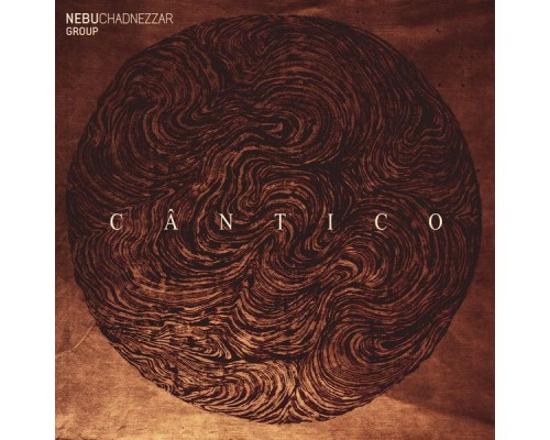 Nebuchadnezzar Group - Cântico